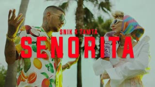 SNIK & Tamta - SENORITA (Official Video 2019)